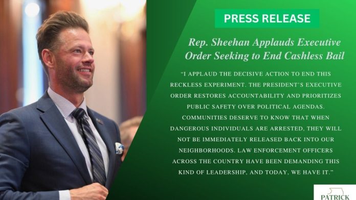 Rep. Sheehan Praises Trump Executive Order Targeting Cashless Bail